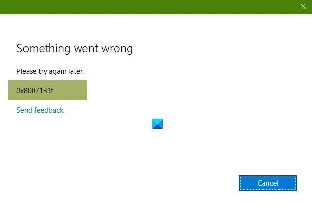 Windows10系统something went wrong Please try again later0x8007139f的解决方法